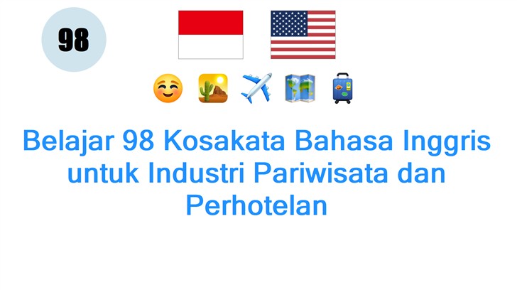 Belajar 98 Kosakata Bahasa Inggris untuk Industri Pariwisata dan Perhotelan